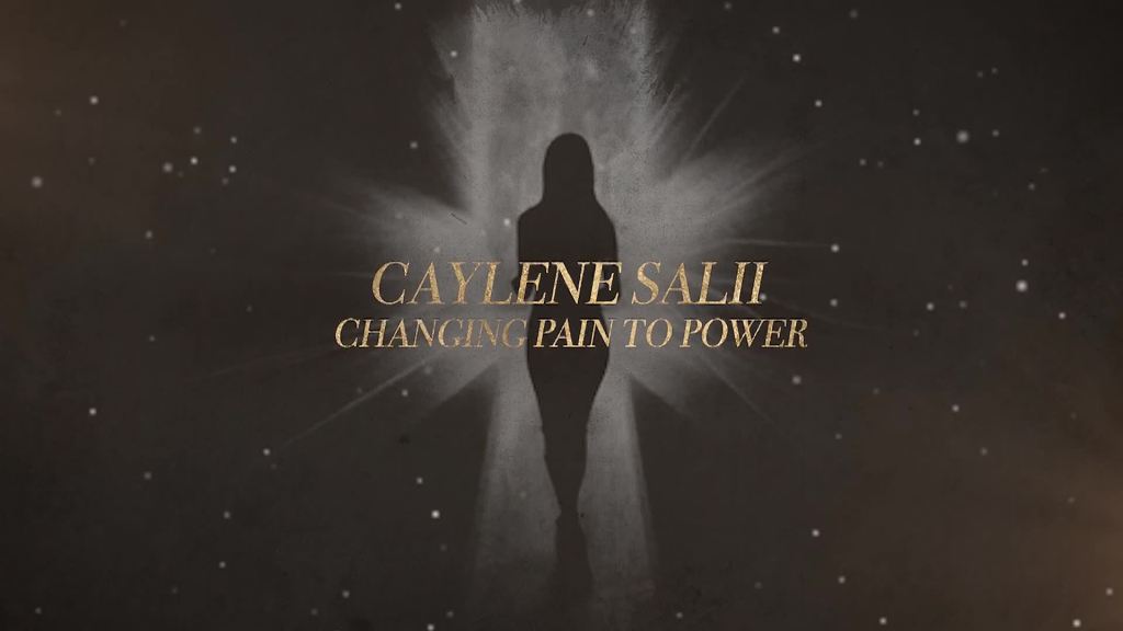 Caylene Salii Changing Pain to Power documentary title card